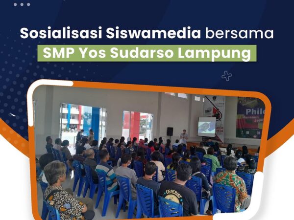 Sosialisasi Siswamedia bersama SMP Yos Sudarso Lampung