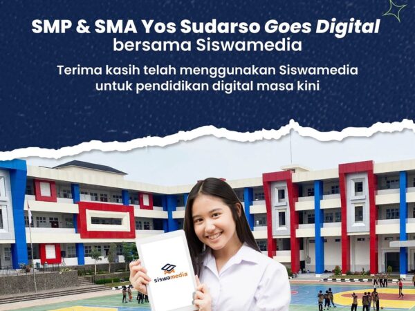 SMP & SMA Yos Sudarso goes Digital bersama Siswamedia