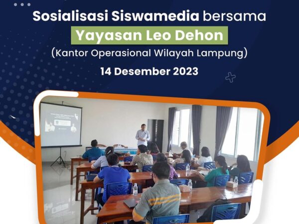 Sosialisasi Siswamedia bersama Yayasan Leo Dehon (Kantor Operasional Wilayah Lampung)